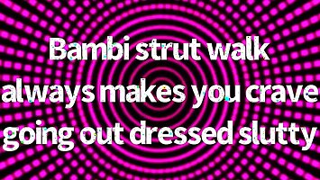 Bambi Strut Hypnosis - Become a Tranny Hooker